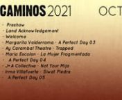 This night of CAMINOS features works by: Maria Escolan, J+A Collective, Ay Caramba, Irma Villafuerte, plus special guestsnnThe CAMINOS Festival Program is here: https://bit.ly/CAMINOS2021nnPreshow music is copyrighted by Mas Aya, from their new album MASCARAS (available on Bandcamp -- https://masayamasaya.bandcamp.com/album/m-scaras ) Played with permission of the artist.nnTo tell the artists what you see in their work, email us: thoughts@caminos.ca or voicemail: 416.525.1570nnMaria Escolan: La