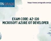 ✅Follow this Link and Try the Product 100% Free: https://t.ly/3wc3n✅Subscribe to our Channel to Learn More About the Top IT Certificationn✅For more Information about CertsGradecourses, visit: n✅Facebook: https://t.ly/mMKxnIn this video, we learn about Microsoft Azure IoT Developern1. Top Questions &amp; Answers of Microsoft Azure IoT Developern2. Overview of Microsoft Azure IoT Developern3. Exam Training Material of Microsoft Azure IoT Developer