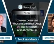 www.reeselegal.comnnReese Legaln735 Conroy RoadnSuite 312 nOrlando, FL 32835nUnited Statesn(407) 663-5577 (English)n(407) 686-1008 (Spanish)nnTwo of the most common injuries in trucking or large commercial vehicle accident cases are death or serious spinal injuries that cause some paralysis. Most of the time, there are quadriplegic or paraplegic injuries because of the size of the semi-trucks or large commercial vehicles versus the size of your own vehicle. The vehicle is totally destroyed becau