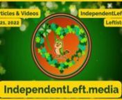 New week, new season! Don’t miss the Monday, 3/21 Leftists.today! Even more stories &amp; videos at independentleft.news! Check out Indie live with Misty Winston on TNT Radio tomorrow at 4pm ET!nnhttps://independentleftnews.substack.com/p/leftists-today-03-21-22?r=539iu&amp;utm_source=vimeo&amp;utm_medium=video&amp;utm_campaign=top-headlines-articles-summary-video&amp;utm_content=vimeo-top-headlines-articles-summary-video-ed-03-21-22nnTop Videos:n* � ETHNIC WOMEN&#39;S LIBERATION - EP. 3 - DATIN