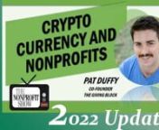 Cryptocurrencies and nonprofits have both changed dramatically in 2022. TheGivingBlock.com co-founder shares insights on the surprising donor profile, with an average gift size of &#36;10k, plus a primer on the IRS and taxing.n//. . . This is a recent episode of The Nonprofit Show --the Nation’s daily live streaming broadcast where the Nonprofit Community comes together. Each weekday the hosts and their guest experts cover current relevant nonprofit and social impact topics, from money to manageme