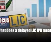 What does a delayed LIC IPO mean? Why are top lenders bullish about digital-only banks? Should you join the TCS stock buyback bandwagon? What is RTGS? Find all answers here
