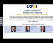 The UK P&amp;I Club recently held a webinar on the subject of bridge watchkeeping. The webinar received overwhelming response with over 1800 registrations from 78 countries. The webinar also saw the highest number of attendees to date.nnThe webinar was hosted by Capt Anuj Velankar of the UK P&amp;I Club. On the panel were Capt Mark Bull, Author of the Nautical Institute book on bridge watchkeeping, Capt Vincent Fernandes, author of the book “ECDIS Blues” and Vice Principal at the Samundra In