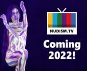 We are building a network that will focus on body positivity, expression and life adventures all themed around life without clothes and its effect on mental well-being. Nudism.tv will strive to give voice to the new generation through live television channels, podcasts, articles and creative art. Coming in 2022, Nudism.tv will be a modern framework with an aim to de-sexualize lifestyle nudity at its core at a time when it&#39;s needed the most.