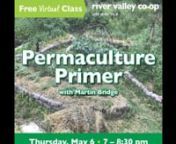 Visit Martin&#39;s website and learn about his adventures in visionary art, permaculture and mycology – https://www.thebridgebrothers.com/bios/martinclarkbridge/nnnABOUT THIS CLASS—nn“Permaculture” is a word found commonly attached to so many applications that one could easily find themselves questioning what it really means. In its simplest definition, Permaculture is a design science built on the observation of natural systems and processes to develop sustainable—or better yet, regenerat
