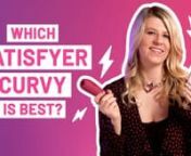Battle of the clit suckers Which Satisfyer Curvy suction sex toy is best for me? 1, 2 or 3? Love clitoral suction toys? This range by Satisfyer is for you! These amazing toys stimulate the clitoris using pressure wave technology. It’s one of our best-selling sex toys!nnEmma is here with another episode of Quickies. The short, fast and fun series all about our favourite sex toys. In this episode, we are looking at the Satisfyer Curvy range. A range of suction vibrators with slight differences i