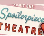 Spoilerpiece-Theatre-Episode-352 from episode 352