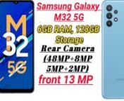 Samsung Galaxy M32 5G (Sky Blue, 6GB RAM, 128GB Storage) #shortsnnnM.R.P.: ₹23,999.00nNow best offer ��nPrice: ₹16,999.00 FulfillednYou Save: ₹7,000.00 (29%)nnnClick here to visit Amazon site:-https://amzn.to/3EGtpHannnOS ‎Android 11nRAM ‎6 GBnProduct Dimensions ‎0.9 x 7.6 x 16.4 cm; 202 GramsnBatteries ‎1 Lithium ion batteries required. (included)nWireless communication technologies ‎NFCnConnectivity technologies ‎WiFi Bluetooth;USBnSpecial features ‎Accelerometer,Finger