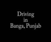 A lazy Monday afternoon drive in the city of Banga, Punjab, India. nnWatch for the mean muggin&#39; stare down at the 0:55 min mark.
