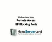 The Windows Home Server Remote Access website requires inbound port 80 and port 443 to be available from the Internet. In some cases Internet Services Providers block inbound port 80 and port 443.