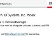 http://hitachi-id.comnnHitachi ID Password Manager - Self-service reset for a forgotten or locked out smart card PINnnContent:n- User forgets the PIN to his smart card.n- User presses a