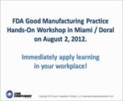 - Do you know how Current Good Manufacturing Practices (cGMPs) apply to your business? n- Concerned about potential gaps in your quality system? n- Transitioning to the FDA-regulated industry and don&#39;t know where to begin? nnJoin us for this 1-day hands-on workshop where you will walk away to knowledge you can immediately apply at your workplace! nnThis GMP workshop alternates classroom learning with a realistic factory simulation. Participants are taken through several rounds evaluating and imp