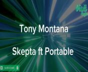 Tony Montana Lyrics &amp; Translation (Skepta ft Portable)