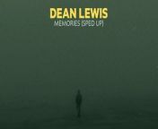 DEAN LEWIS - MEMORIES (SPED UP / OFFICIAL AUDIO) (Memories)&#60;br/&#62;&#60;br/&#62; Producer: Jon Hume, Dean Lewis&#60;br/&#62;&#60;br/&#62;© 2024 Universal Music Australia Pty Ltd.&#60;br/&#62;