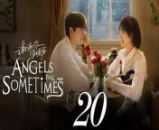 謝謝你溫暖我20 - Angels Fall Sometime 2024 Ep20 Full HD from an da