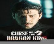 Curse Of The Dragon King Full Movie 2024
