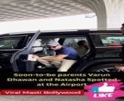 Soon-to-be parents Varun Dhawan and Natasha Spotted at the Airport