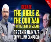 Dr Zakir Naik Debate - The Bible and The Quran – in the Light of Science Dr Zakir Naik v/s Dr William Campbell - Part 1&#60;br/&#62;&#60;br/&#62;(Niles West High School, Illinois, USA, 1st April 2000)&#60;br/&#62;
