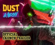 Dust & Neon Launch Trailer from dust management plan template