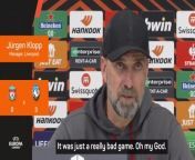 “It was just a really bad game, oh my God” -Klopp from www bad mosti com