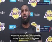 LeBron James admits that the Lakers will have to improve their game if they want to progress in the Playoffs
