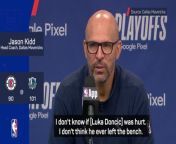 Mavericks coach Jason Kidd has played down fears that Luka Doncic suffered an injury in their playoff win