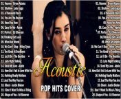 Best Acoustic Songs Cover - Acoustic Cover Popular Songs - Top Hits Acoustic Music 2024 (1) from anupom hit songs kali