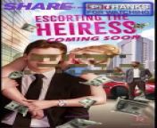 Escorting The Heiress PART 1