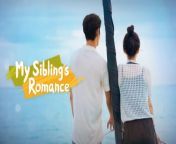 My Sibling&#39;s Romance - Episode 11 (EngSub)