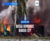 Russia targets the border city of Vovchansk with intense airstrikes and rocket attacks as part of its major new assault on eastern Ukraine.