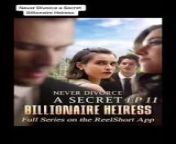 Never divorce a secret billionaire heiress Full