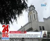 Multi-immersive museum, 360 degree view, at puwede pang mag-kape! Tampok iyan sa upgraded look ng Manila Clock Tower.&#60;br/&#62;&#60;br/&#62;&#60;br/&#62;24 Oras Weekend is GMA Network’s flagship newscast, anchored by Ivan Mayrina and Pia Arcangel. It airs on GMA-7, Saturdays and Sundays at 5:30 PM (PHL Time). For more videos from 24 Oras Weekend, visit http://www.gmanews.tv/24orasweekend.&#60;br/&#62;&#60;br/&#62;#GMAIntegratedNews #KapusoStream&#60;br/&#62;&#60;br/&#62;Breaking news and stories from the Philippines and abroad:&#60;br/&#62;GMA Integrated News Portal: http://www.gmanews.tv&#60;br/&#62;Facebook: http://www.facebook.com/gmanews&#60;br/&#62;TikTok: https://www.tiktok.com/@gmanews&#60;br/&#62;Twitter: http://www.twitter.com/gmanews&#60;br/&#62;Instagram: http://www.instagram.com/gmanews&#60;br/&#62;&#60;br/&#62;GMA Network Kapuso programs on GMA Pinoy TV: https://gmapinoytv.com/subscribe