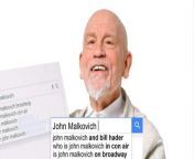 John Malkovich joins WIRED to answer his most searched questions from Google. What was the hardest part about being in &#92;