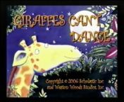 Giraffes Can't Dance (Weston Woods, 2007) from bolly wood mp3