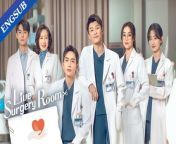 Live Surgery Room - Episode 11 (EngSub)