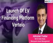 #Macquarie launches #Vertelo-- &#36;1.5 billion EV fleet solutions platform in India.&#60;br/&#62;&#60;br/&#62;&#60;br/&#62;MD &amp; India Head Abhishek Poddar discusses the services and future plans, in conversation with Tushar Deep Singh. &#60;br/&#62;&#60;br/&#62;&#60;br/&#62;For the latest news and updates, visit: https://ndtvprofit.com