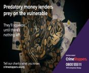 The cruel reality of predatory money lending is the focus of a new campaign led by the charity Crimestoppers, with the backing of the Police Service of Northern Ireland, the Executive Programme on Paramilitarism and Organised Crime and Advice NI.